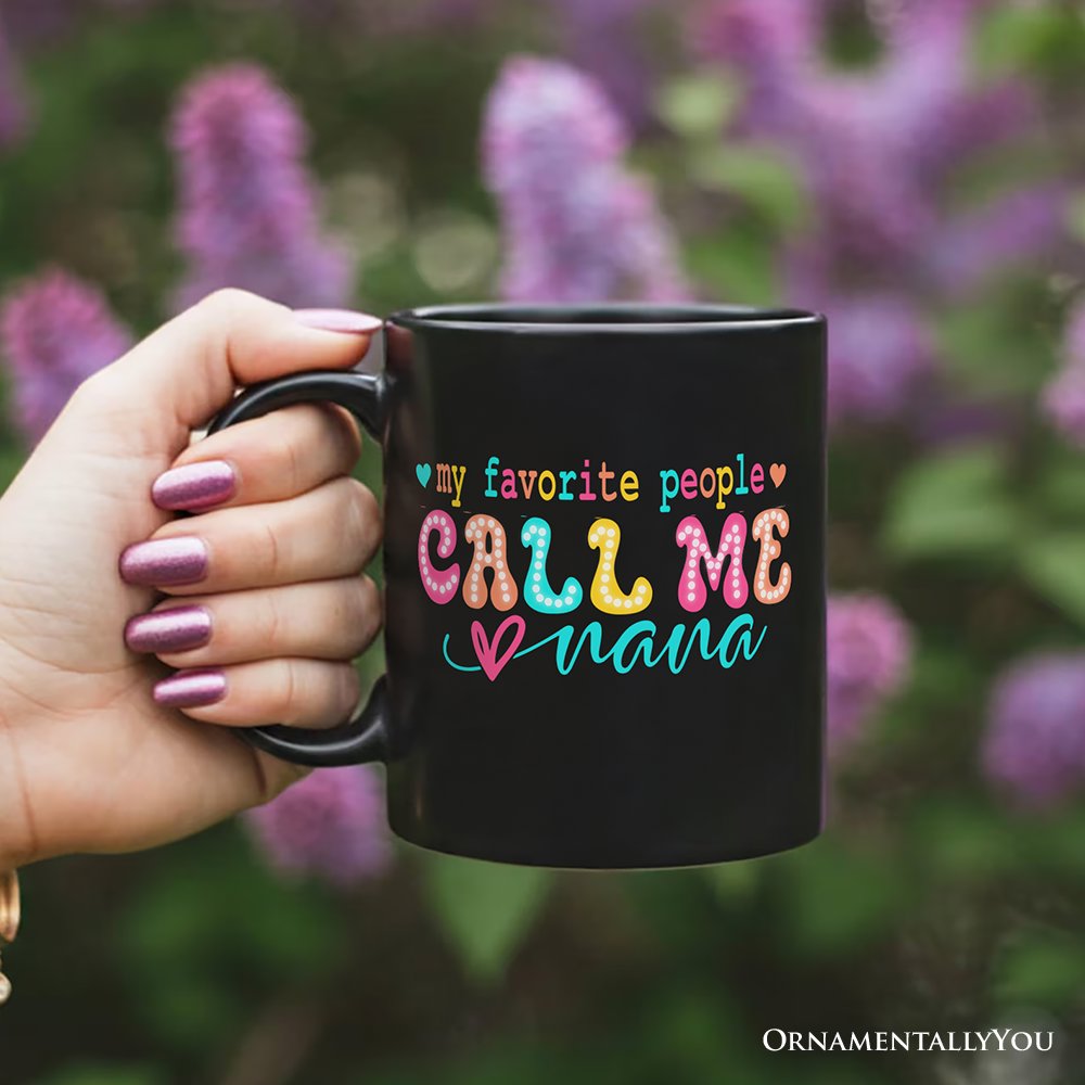 My Favorite People Call Me Nana Mug Black | Ashley Stewart
