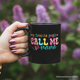 My Favorite People Call Me Nana Mug Black | Ashley Stewart