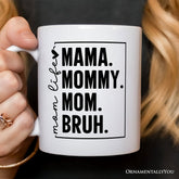 Mama Mommy Mom Bruh Mug White | Ashley Stewart