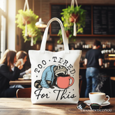 Too Tired for This Funny Tote Bag White | Ashley Stewart