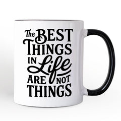 Best Things in Life Are Not Things Mug White | Ashley Stewart