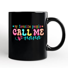 My Favorite People Call Me Nana Mug Black | Ashley Stewart