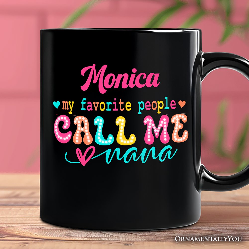My Favorite People Call Me Nana Mug Black | Ashley Stewart