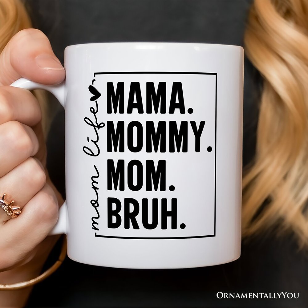 Mama Mommy Mom Bruh Mug White | Ashley Stewart