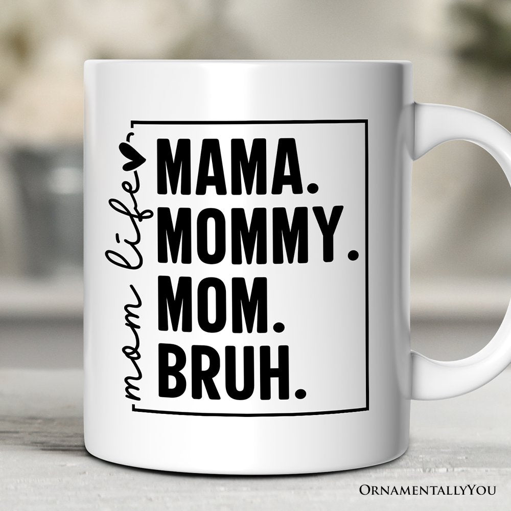 Mama Mommy Mom Bruh Mug White | Ashley Stewart