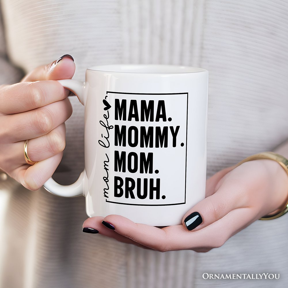 Mama Mommy Mom Bruh Mug White | Ashley Stewart