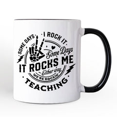 Some Days I Rock It Some Days It Rocks Me Mug White | Ashley Stewart