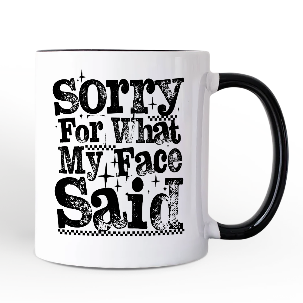 Sorry For What My Face Said Mug White | Ashley Stewart