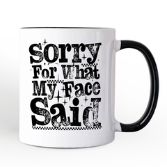 Sorry For What My Face Said Mug White | Ashley Stewart