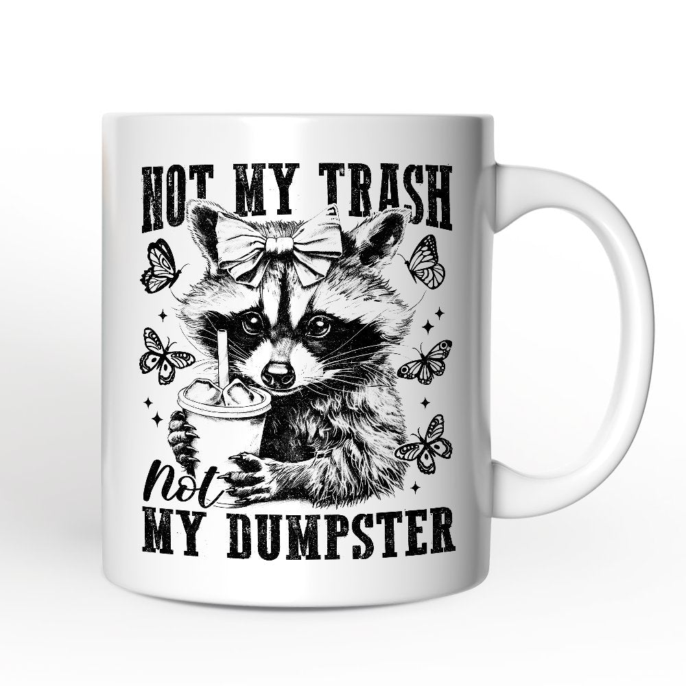 Not My Trash Not My Dumpster Mug  | Ashley Stewart